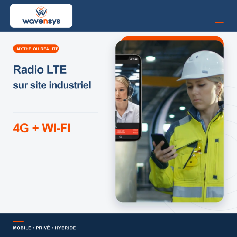 Radio LTE industrielle utilisant la 4G, la 5G et le Wi-Fi