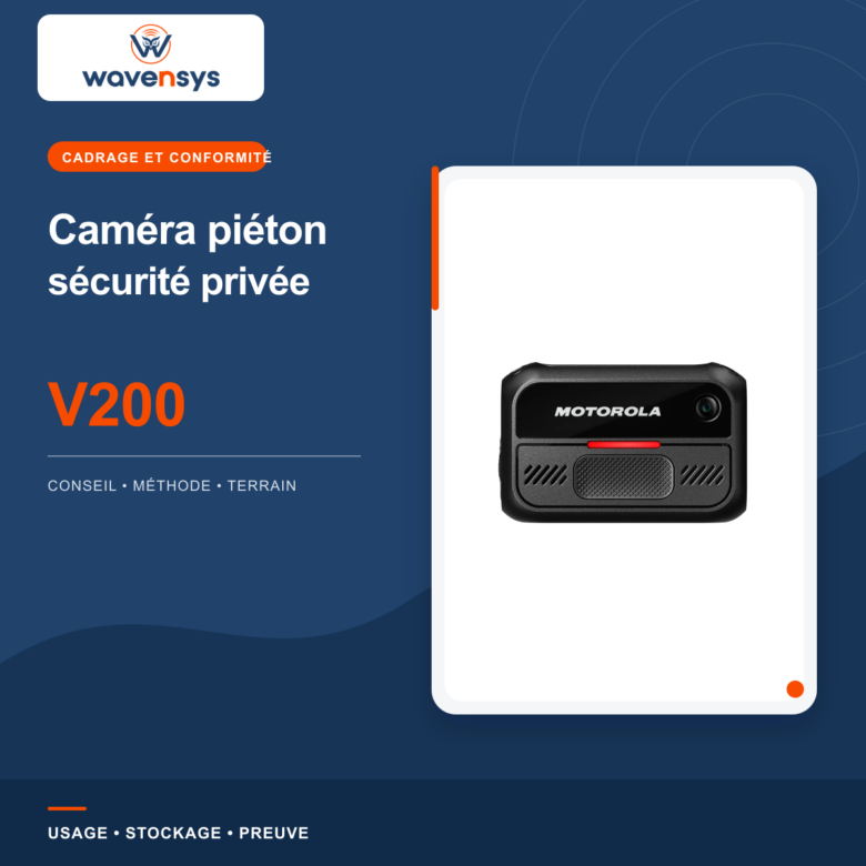 Caméra piéton Motorola V200 pour agent de sécurité privée